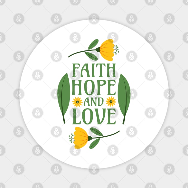 Faith, Hope, and Love - Bible Verse 1 Corinthians 13:13 Magnet by Millusti